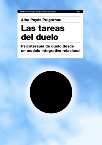 Libro: Las Tareas Del Duelo. Alba Payás Puigarnau. Paidos