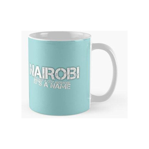 Taza Nairobi Ya No Es Una Ciudad Calidad Premium