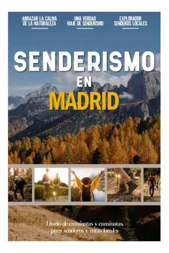 Libro: Senderismo En Madrid: Libro De Registro De Senderismo