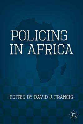 Libro Policing In Africa - Francis, D.