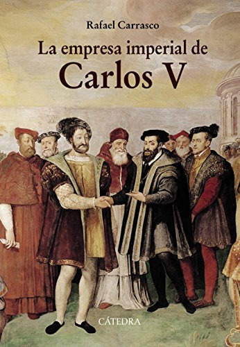 Libro La Empresa Imperial De Carlos V De Carrasco Rafael Cat