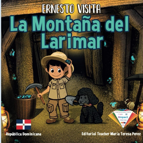 Libro: Ernesto Visita La Montaña Del Larimar (spanish Editio