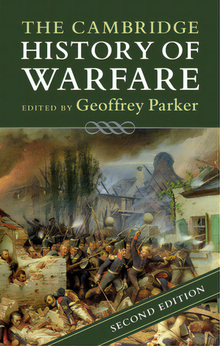 The Cambridge History Of Warfare, De Parker, Geoffrey. Editorial Cambridge, Tapa Blanda En Inglés