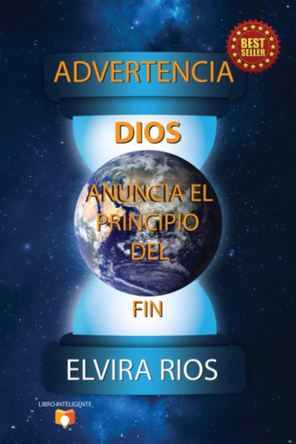 Libro: Advertencia: Dios Anuncia El Principio Del Fin (spani