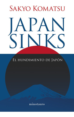 Japan Sinks, De Sakyo Komatsu. Editorial Minotauro, Tapa Blanda En Español