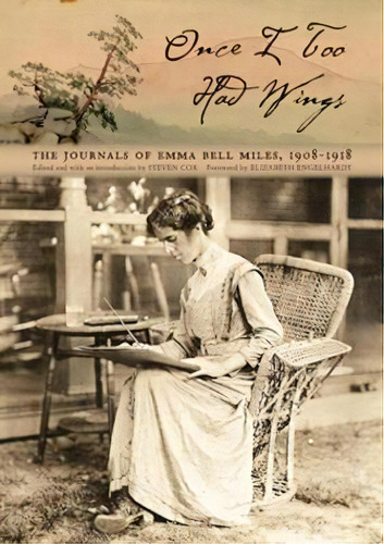 Once I Too Had Wings, De Emma Bell Miles. Editorial Ohio University Press, Tapa Dura En Inglés