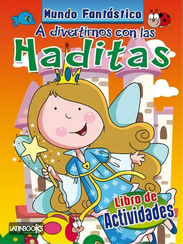 A Divertirnos Con Las Haditas, De Latinbook International. Editorial Latinbooks, Tapa Tapa Blanda En Español