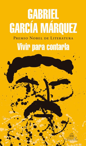 Vivir Para Contarla, De García Márquez, Gabriel. Editorial Literatura Random House, Tapa Dura En Español