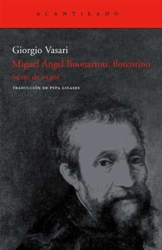 Miguel Angel Buonarroti  Florentino (tex - Vasari G (libro)