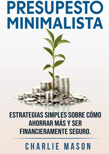 Libro: Presupesto Minimalista En Minimalist Budget In Spanis