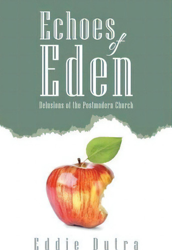 Echoes Of Eden, De Eddie Dutra. Editorial Westbow Press, Tapa Blanda En Inglés