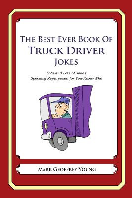 Libro The Best Ever Book Of Truck Driver Jokes: Lots And ...