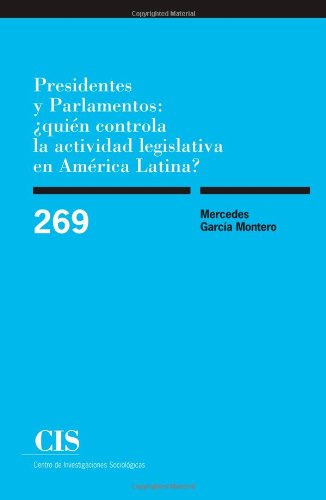 Libro Presidentes Y Parlamentos: ¿quién Controla La Activida