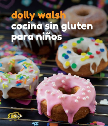 Cocina Sin Gluten Para Niños - Walsh, Dolly