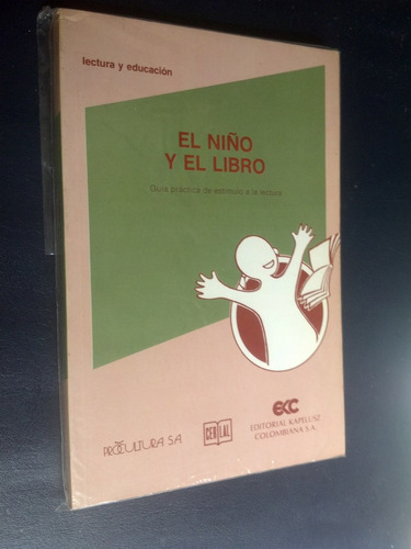 El Niño Y El Libro. Guía Práctica Estímulo Lectura Sandroni