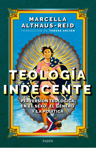 Teologia Indecente - Althaus Reid Marcella (libro) - Nuevo