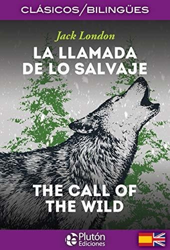 La Llamada De Lo Salvaje/ The Call Of The Wild (colección Cl