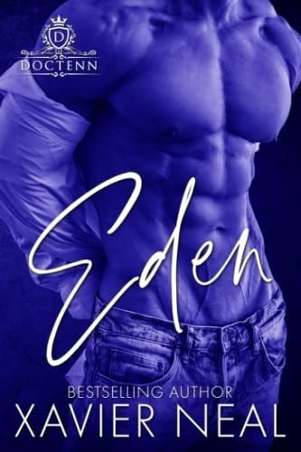 Eden A Dark Forbidden Mmf Standalone Romance - Neal,, De Neal, Xavier. Editorial Independently Published En Inglés