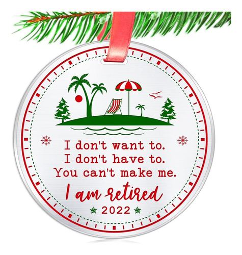 I Don39t Want To I Am Retired 2022 Christmas Ornament G...