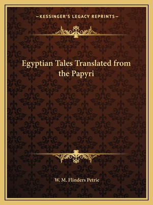 Libro Egyptian Tales Translated From The Papyri - Petrie,...
