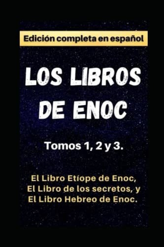 Los Libros De Enoc. Edicionpleta Incluye El..., de Academia cristiana., Edición espa. Editorial Independently Published en español