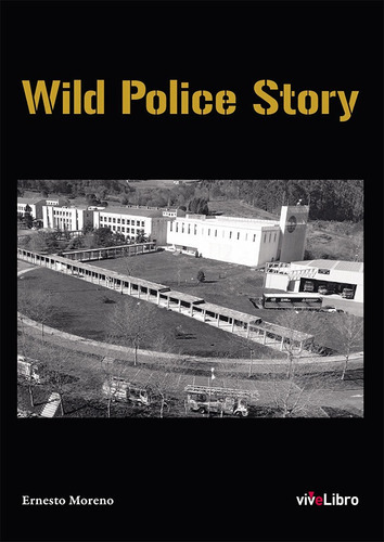 Wild Police Story - Moreno Aparicio  - * 