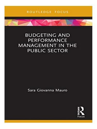 Budgeting And Performance Management In The Public Sec. Eb19