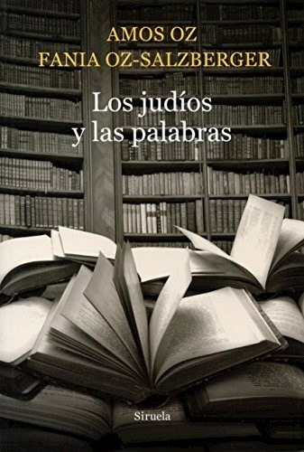 Los Judíos Y Las Palabras, Amos Oz, Ed. Siruela