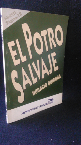 El Potro Salvaje - Horacio Quiroga - Cuentos - Página/12