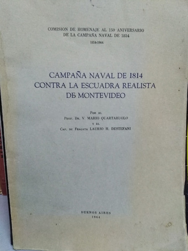 Campaña Naval De 1814 Contra La Escuadra Realista De Montevi