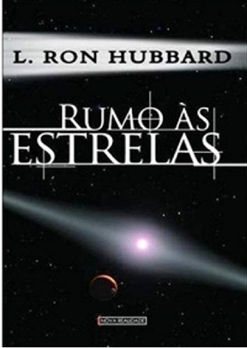 Rumo Às Estrelas, De L. Ron Hubbard., Vol. Único. Editora Nova Realidade, Capa Mole, Edição 1 Em Português