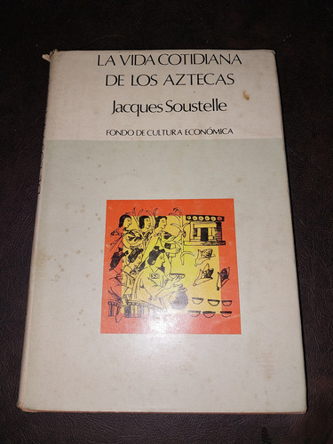 La Vida Cotidiana De Los Aztecas Soustelle C5