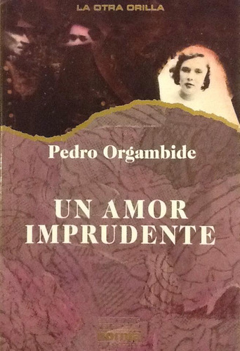 Un Amor Imprudente - Pedro Orgambide (Usado)