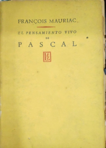 El Pensamiento Vivo De Pascal Losada