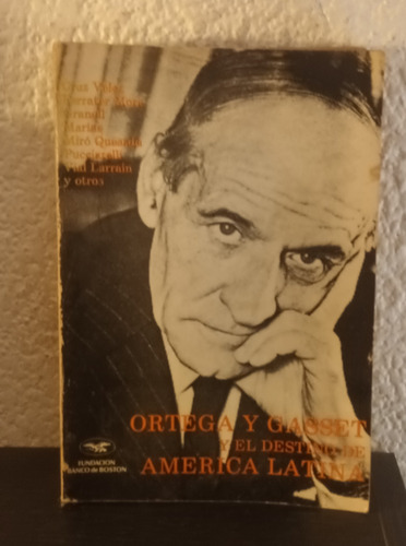 Ortega Y Gasset Y El Destino De La Argentina - Cruz Velez