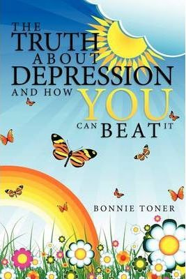 Libro The Truth About Depression And How You Can Beat It ...