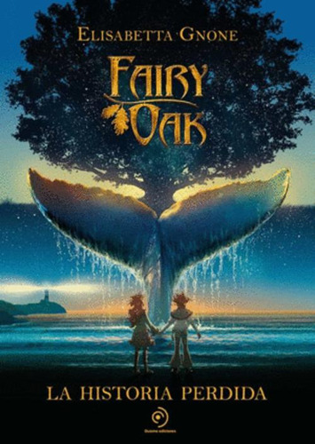 Libro Fairy Oak. La Historia Perdida