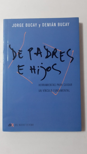 De Padres E Hijos - Jorge Bucay Y Demian Bucay (37)