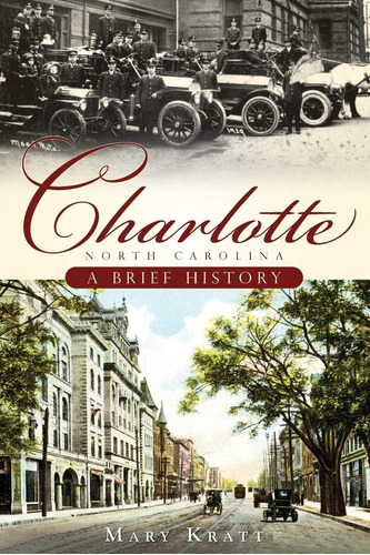 Libro: Charlotte, North Carolina: A Brief History