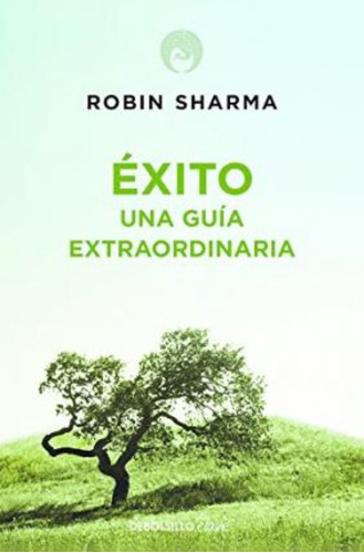 Exito Una Guia Extraordinaria Ne / Sharma,robin