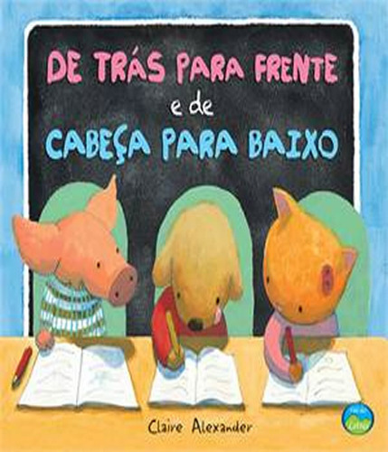 De Tras Para Frente E De Cabeca Para Baixo: De Tras Para Frente E De Cabeca Para Baixo, De Alexander, Claire. Editora Vale Das Letras, Capa Mole Em Português