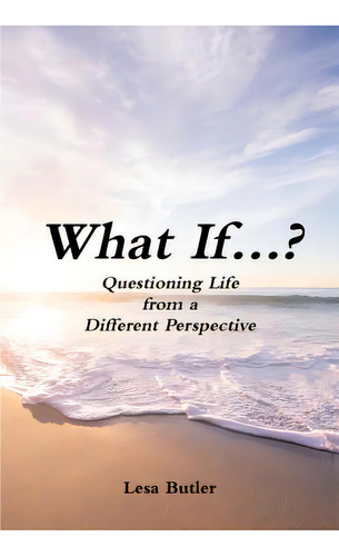 What If...?, De Butler, Lesa. Editorial Lulu Pr, Tapa Blanda En Inglés