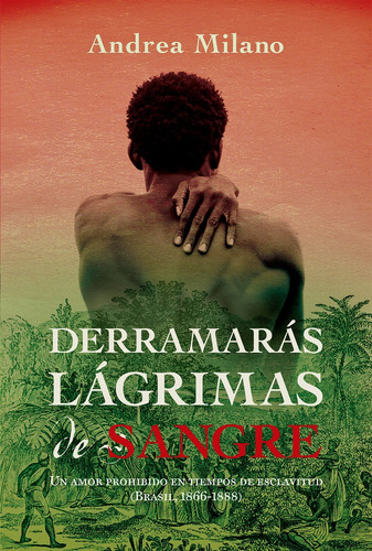 Derramaras Lagrimas De Sangre - Milano Andrea (libro)