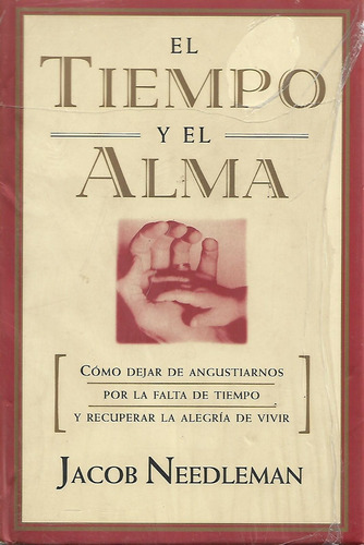 El Tiempo Y El Alma Jacob Needleman 