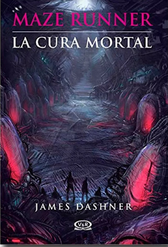 Libro La Cura Mortal Maze Runner Por James Dashner