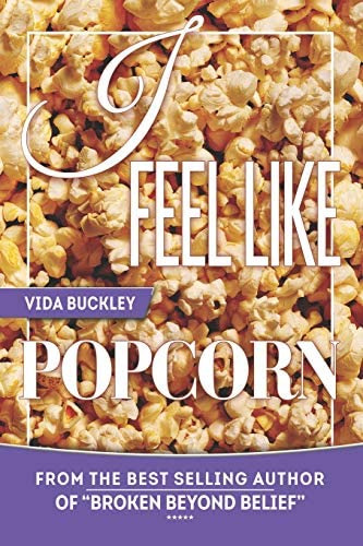 I Feel Like Popcorn, De Buckley, Vida. Editorial Independently Published, Tapa Blanda En Inglés