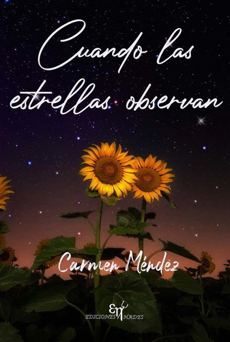 Cuando Las Estrellas Observan - Méndez Barrera, Carmen  - *