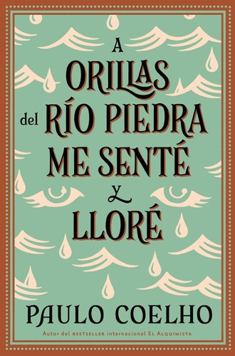 Libro: A Orillas De Rio Piedra Me Sente Y Llore-paulo Coelh, De Paulo Coelho. Editorial Harpercollins Espanol; Reprint Edition En Español