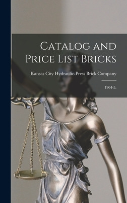 Libro Catalog And Price List Bricks: 1904-5. - Kansas Cit...