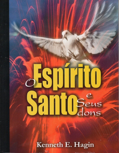 Livro: O Espírito Santo E Seus Dons - Avivamento, Oração